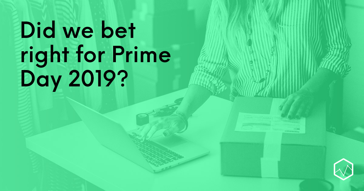 Did we bet right for Prime Day 2019? - Comperemedia