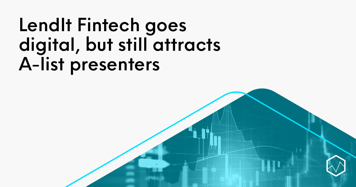 The annual LendIt Fintech conference goes digital, but still attracts A